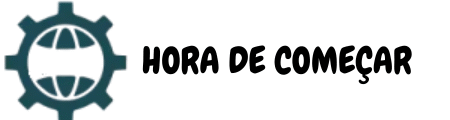 HORA DE COMEÇAR